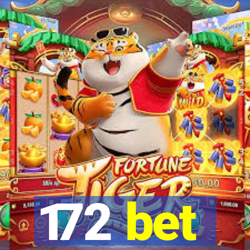 172 bet