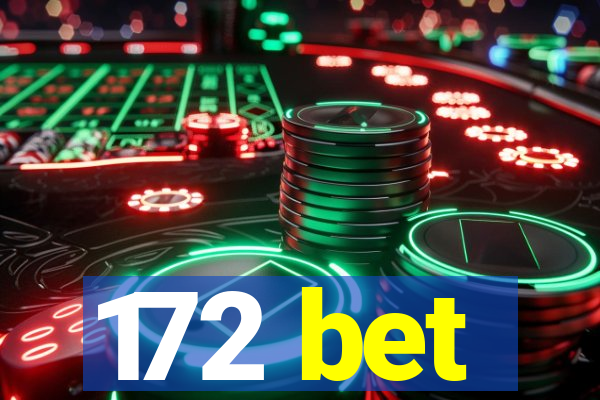 172 bet