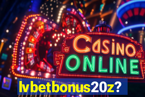 lvbetbonus20z?