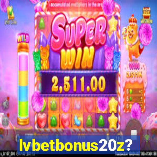 lvbetbonus20z?