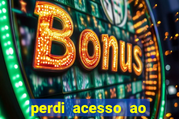 perdi acesso ao google authenticator