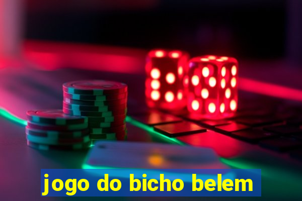 jogo do bicho belem