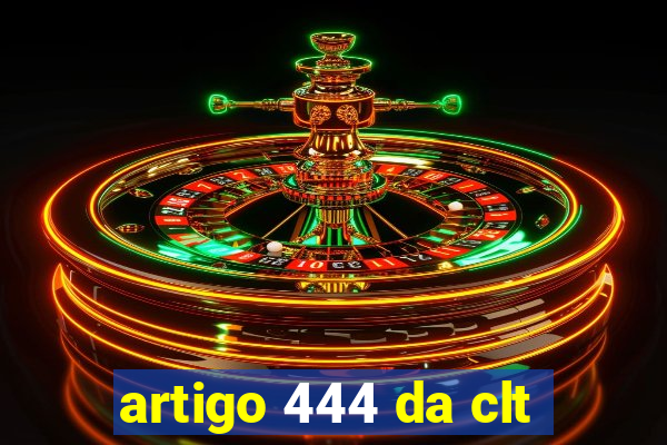 artigo 444 da clt