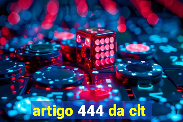 artigo 444 da clt