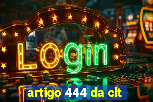 artigo 444 da clt