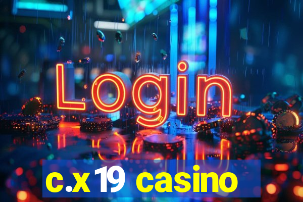 c.x19 casino