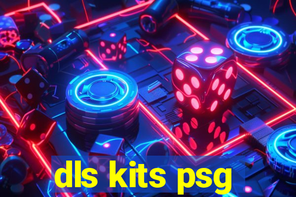 dls kits psg