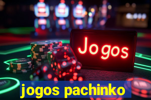 jogos pachinko