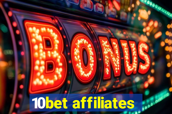 10bet affiliates