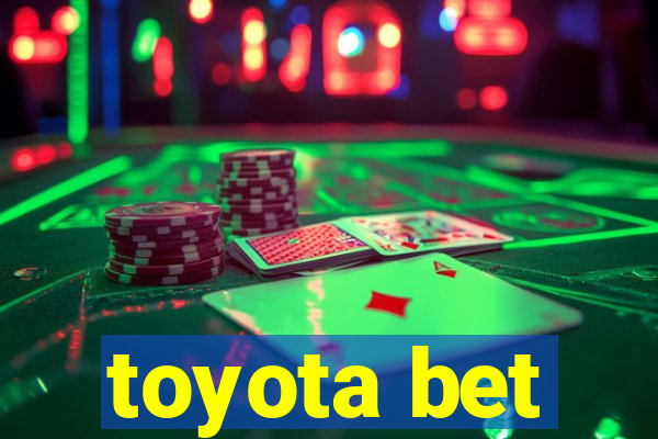 toyota bet