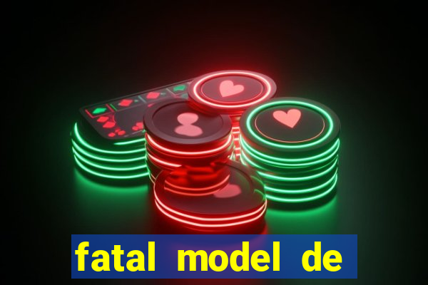 fatal model de porto alegre