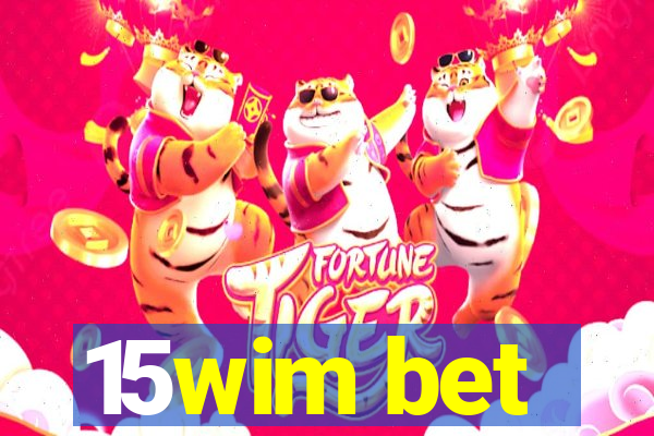 15wim bet