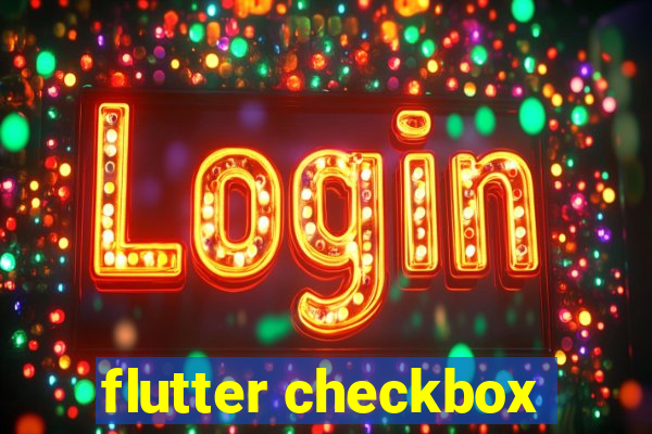 flutter checkbox