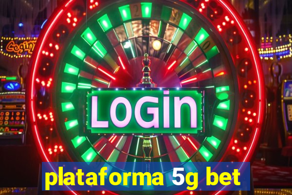 plataforma 5g bet