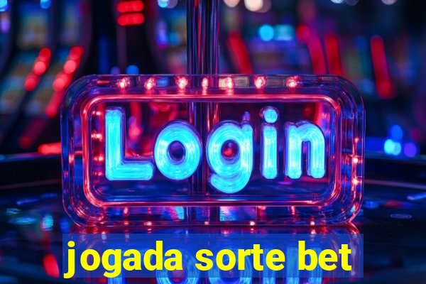 jogada sorte bet