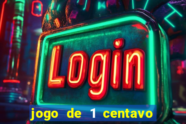 jogo de 1 centavo estrela bet