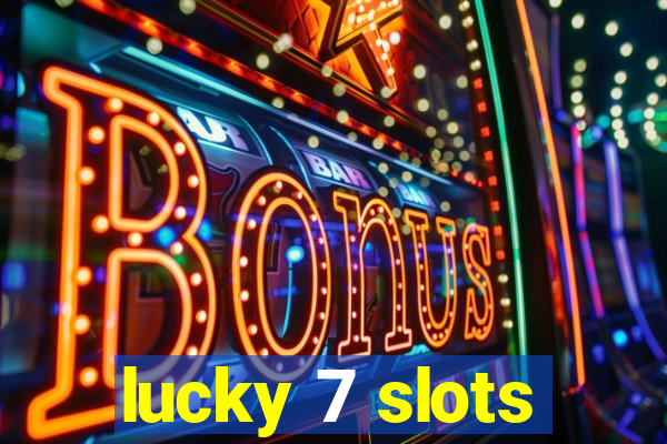 lucky 7 slots