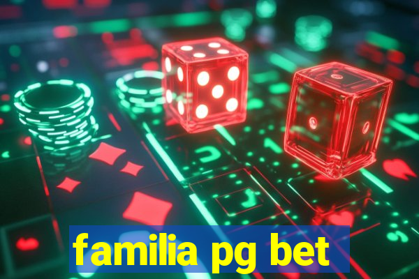 familia pg bet