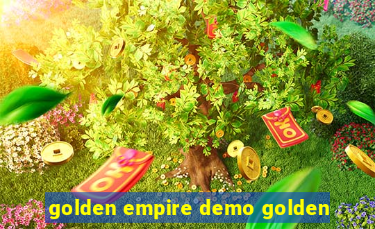 golden empire demo golden