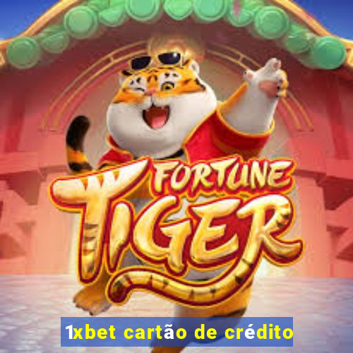 1xbet cartão de crédito