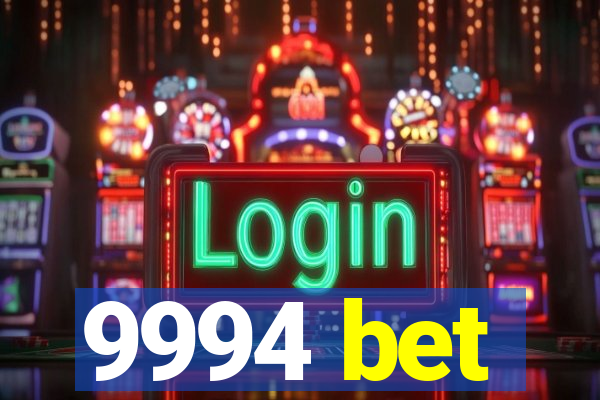 9994 bet