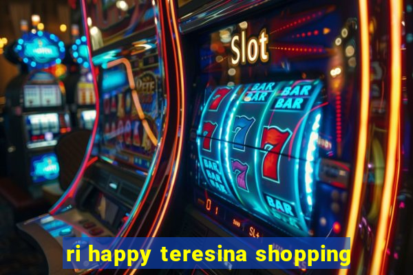 ri happy teresina shopping