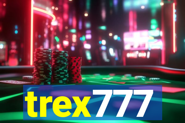 trex777