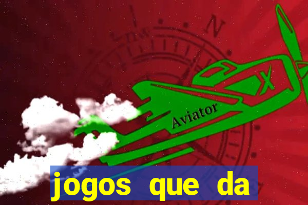 jogos que da dinheiro de verdade via pix