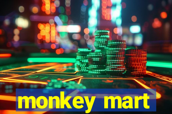 monkey mart