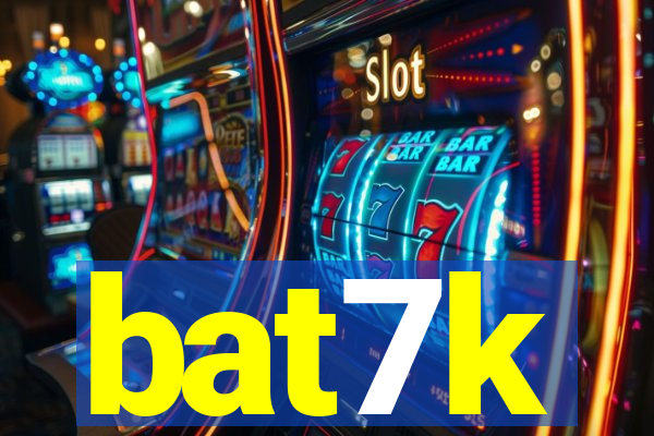 bat7k