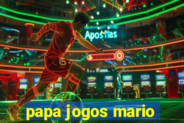 papa jogos mario