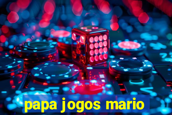 papa jogos mario