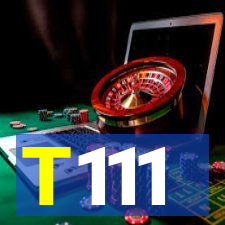 T111