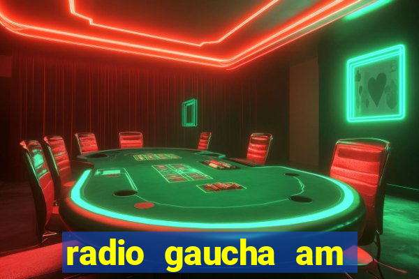 radio gaucha am 600 porto alegre rs