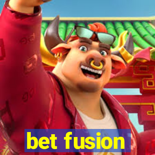 bet fusion