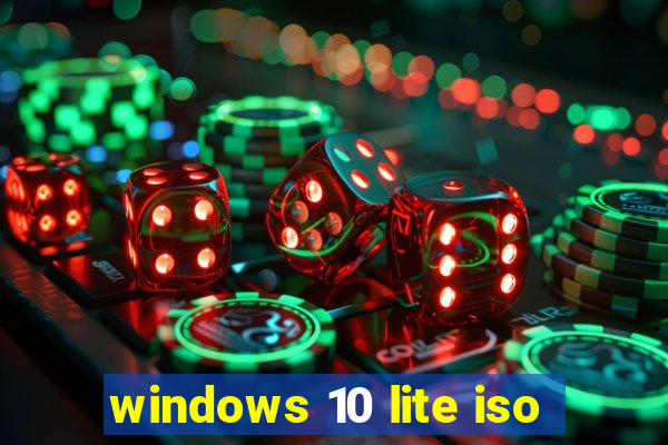 windows 10 lite iso