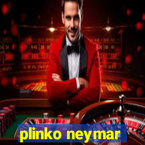 plinko neymar