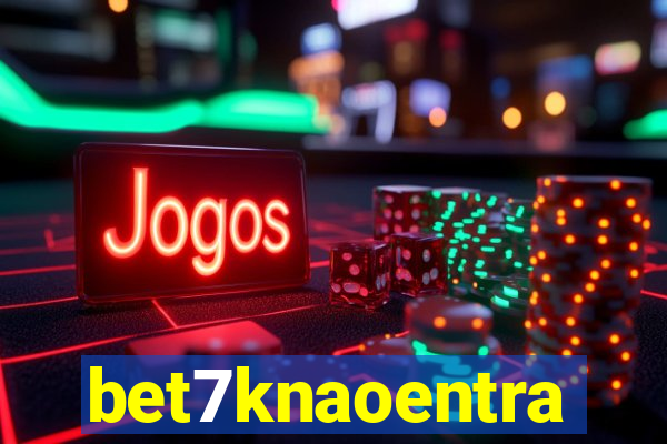 bet7knaoentra