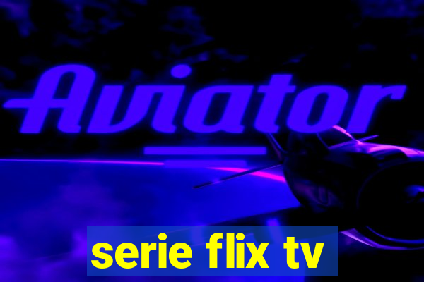 serie flix tv