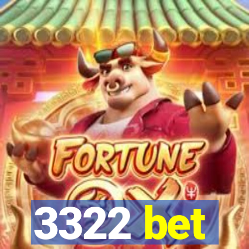 3322 bet