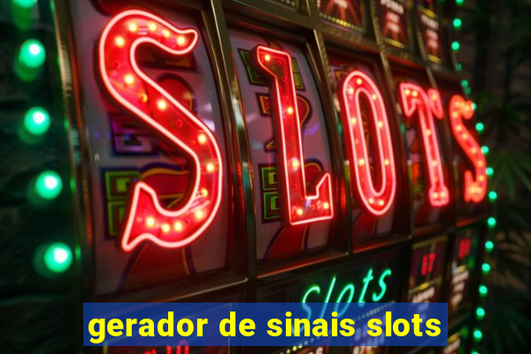 gerador de sinais slots