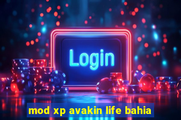 mod xp avakin life bahia