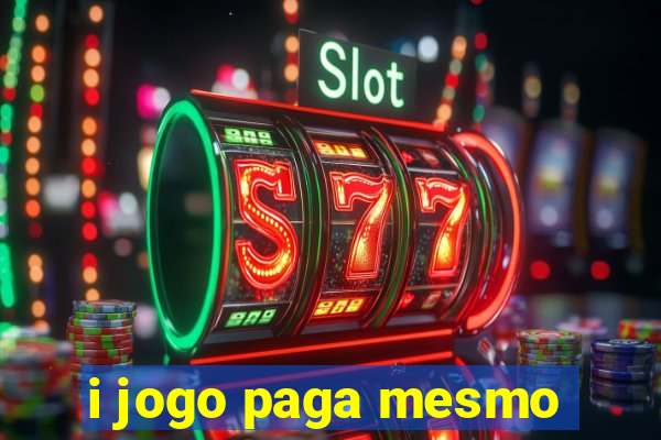 i jogo paga mesmo