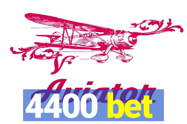 4400 bet