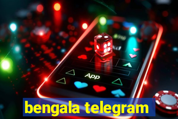 bengala telegram