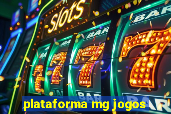 plataforma mg jogos