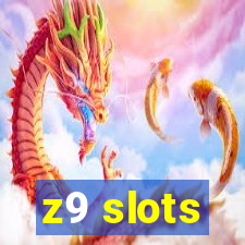 z9 slots