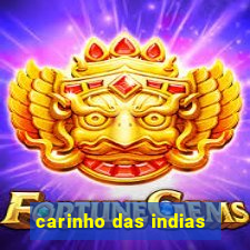 carinho das indias