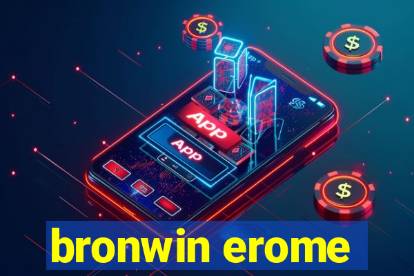 bronwin erome