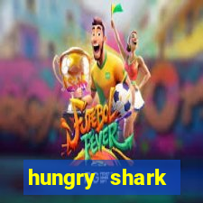 hungry shark evolution dinheiro infinito